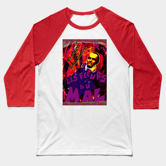 Charles Baudelaire - The Flowers of Evil II Baseball T-Shirt by Exile Kings 